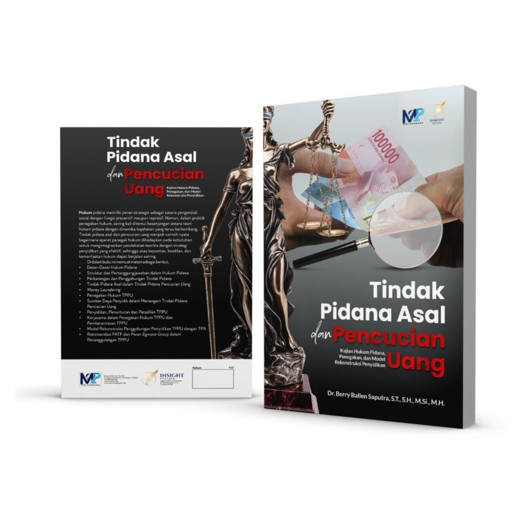 TINDAK PIDANA ASAL DAN PENCUCIAN UANG Kajian Hukum Pidana, Penegakan, dan Model Rekonstruksi Penyidikan