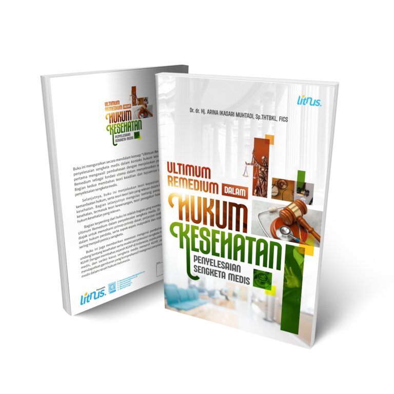 Ultimum Remedium dalam Hukum Kesehatan Penyelesaian Sengketa Medis