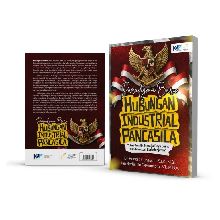 PARADIGMA BARU HUBUNGAN INDUSTRIAL PANCASILA: Dari Konflik Menuju Daya Saing dan Investasi Berkelanjutan